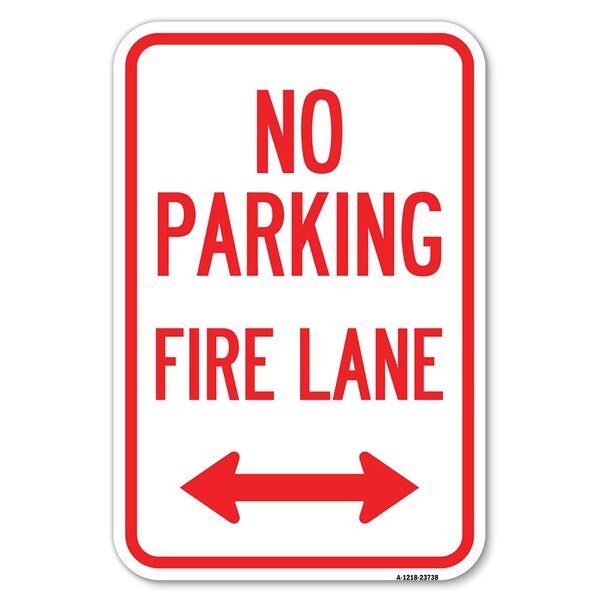 Signmission No Parking Fire Lane With Bidirectional Arrow Heavy-Gauge Alum. Sign, 12" x 18", A-1218-23738 A-1218-23738 - main
